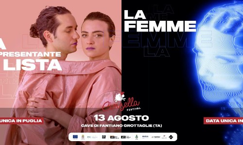 Cinzella: La Rappresentante Di Lista e La Femme per il festival di Michele Riondino, dal 10 al 15 agosto presso le Cave di Fantiano, Grottaglie.